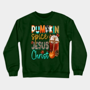 pumpkin spice jesus Crewneck Sweatshirt